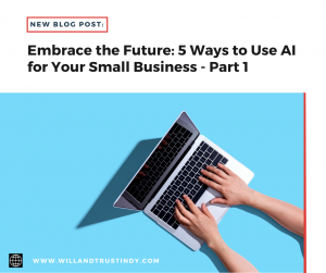 Embrace the Future: How to Use AI for Your Small Business