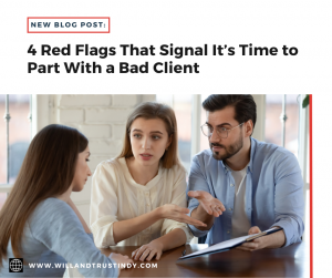 4 Red Flags That Signal It’s Time to Part With a Bad Client